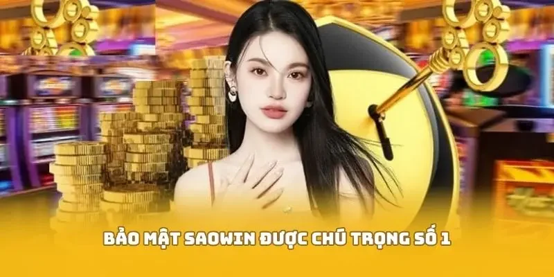 Bảo mật SAOWIN được chú trọng số 1