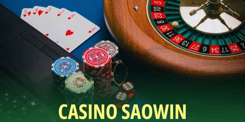 Trải nghiệm casino SAOWIN