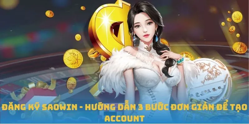 Hướng dẫn tân binh cách đăng ký SAOWIN