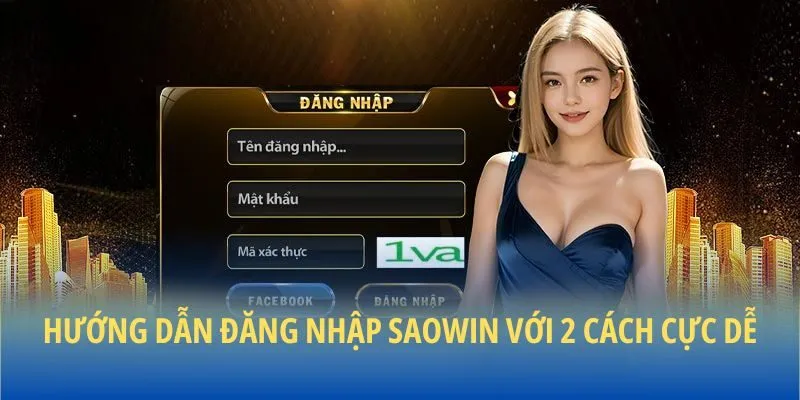 Đăng nhập SAOWIN với 2 cách thức siêu dễ