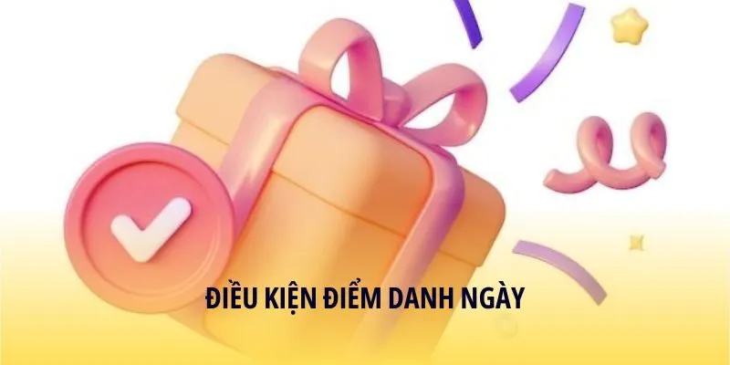 Điều kiện điểm danh ngày