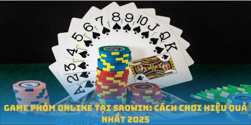 Cách chơi Phỏm Online