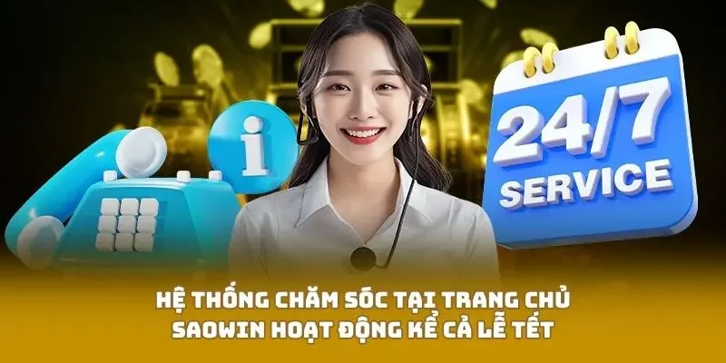 Hệ thống chăm sóc tại trang chủ SAOWIN hoạt động kể cả lễ Tết