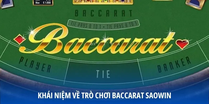 Khái niệm về trò chơi baccarat SAOWIN