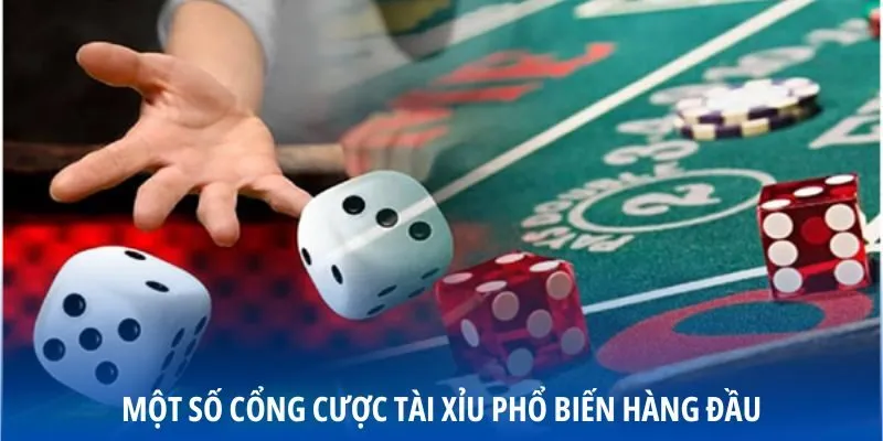 Một số cổng cược tài xỉu phổ biến hàng đầu