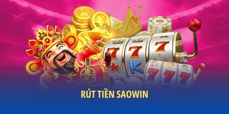 Cách rút tiền từ SAOWIN