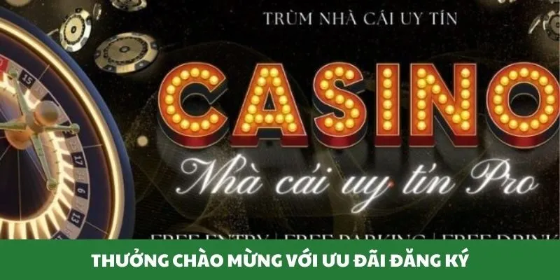 Ưu đãi tặng thưởng đăng ký tài khoản