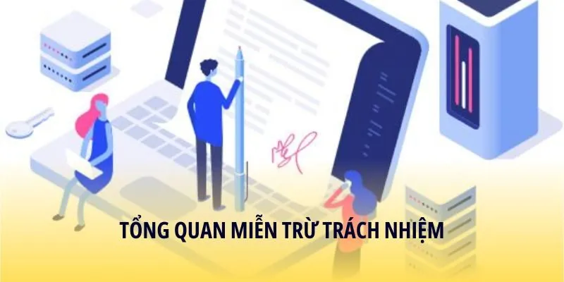 Tổng quan miễn trừ trách nhiệm