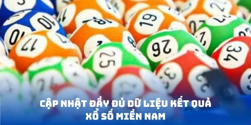 Cập nhật đầy đủ dữ liệu kết quả xổ số miền Nam